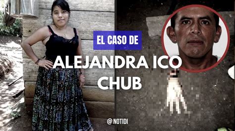 el caso de alejandra ico video|La asesinó su pareja de forma brutal